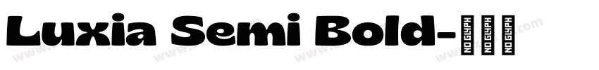 Luxia Semi Bold字体转换 Luxia Semi Bold字体转换